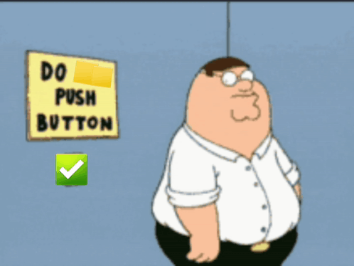 Peter Griffin Is Pointing To A Do Push Button Sign GIF