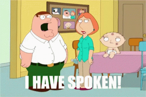 Peter Griffin Meme I Have Spoken GIF