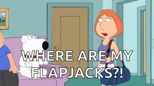 Peter Griffin Meme Where Are My Flapjacks GIF