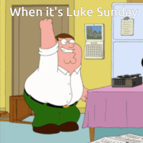 Peter Griffin Saying When It's Luke Sunday
