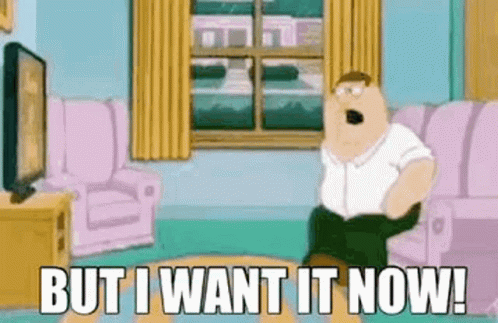 Peter Griffin Watching TV Saying But I Want It Now