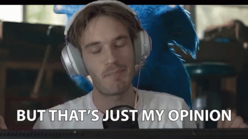 Pewdiepie That's Just My Opinion GIF