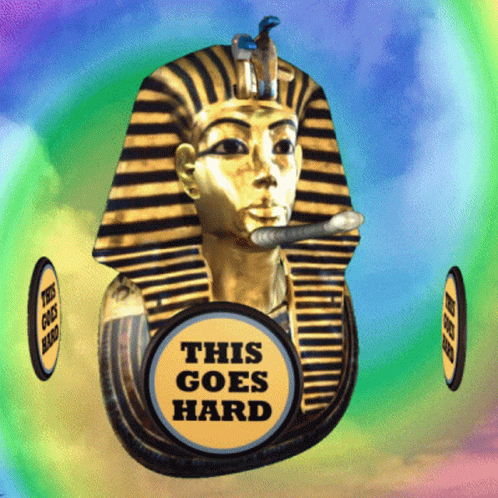 Pharaoh Statue Smoking Cigarette Saying This Goes Hard