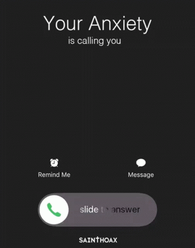 Phone Screen Saying Your Anxiety Is Calling You GIF
