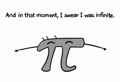 Pi Day I Swear I Was Infinite GIF