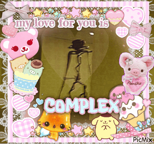 Picture Frame Saying My Love For You Is Complex
