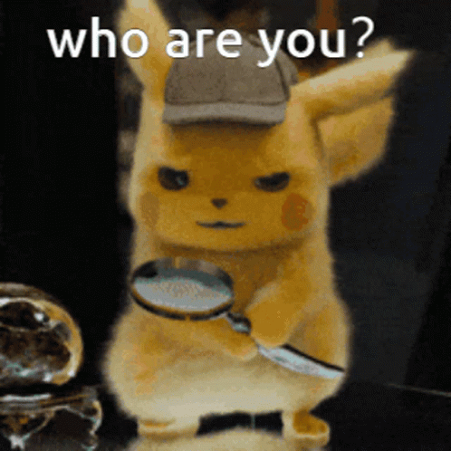 Pikachu Holding Magnifying Glass Saying Who Are You