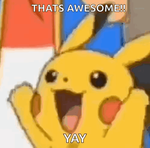 Pikachu Saying Awesome Yay