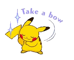 Pikachu Saying Take a Bow