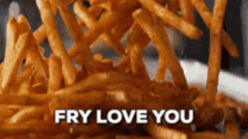 Pile Of French Fries Saying Fry Love You GIF