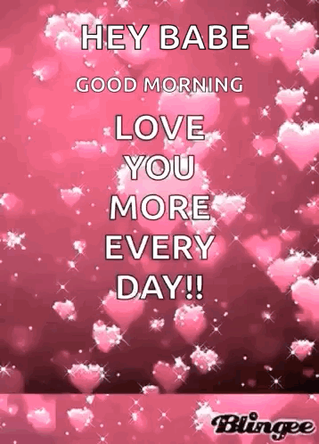 Pink Background Hearts Hey Babe Good Morning Love You More Every Day GIF
