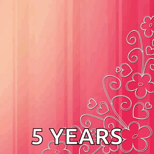 Pink Background With Flowers Saying 5 Years