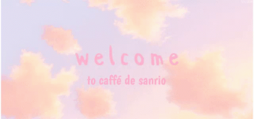 Pink Cloudy Sky Welcome To Caffe De Sanrio GIF