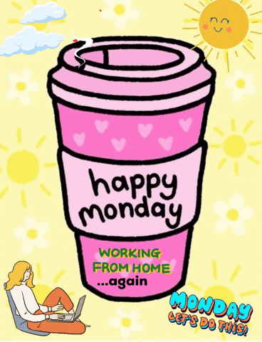 Pink Coffee Cup Saying Happy Monday Working From Home Again GIF