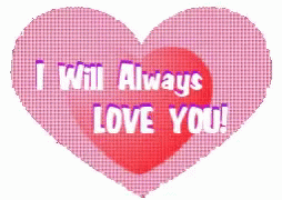 Pink Heart Saying I Will Always Love You