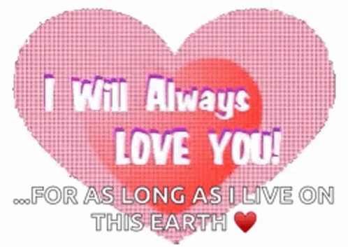 Pink Heart Saying I Will Always Love You