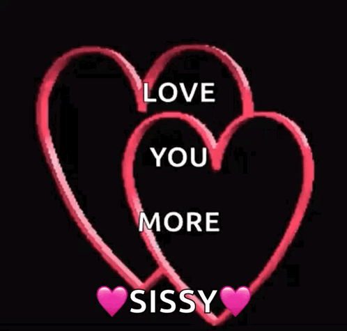 Pink Hearts Love You More Sissy