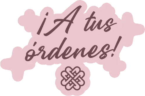 Pink Sign Saying Tus Ordenes with Celtic Knot