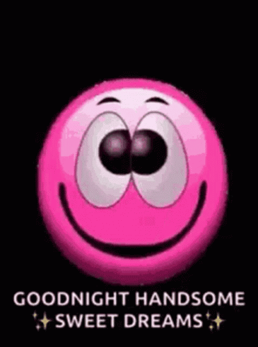 Pink Smiley Saying Goodnight Handsome Sweet Dreams GIF
