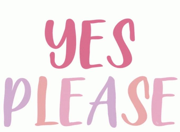 Pink Yes Please Text GIF