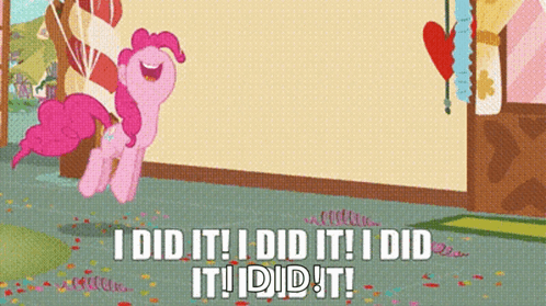 Pinkie Pie From My Little Pony Says " I Did It ! I Did It ! I Did It ! Did It ! " GIF