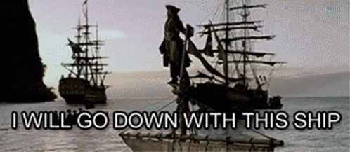 Pirate Ship Saying I Will Go Down With This Ship