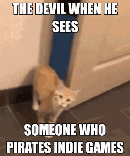 Pirating Indie Games Meme GIF