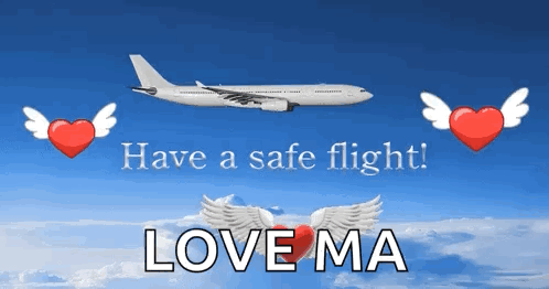 Plane With Have a Safe Flight Love Ma
