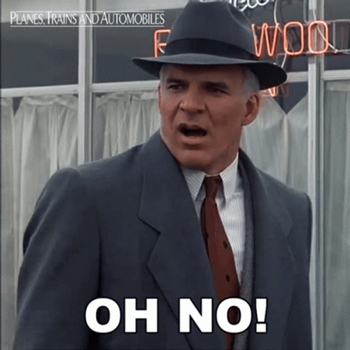 Planes Trains And Automobiles Oh No GIF