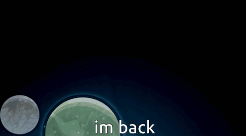 Planet with Face Saying Im Back