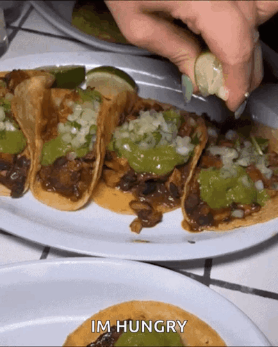 Plate of Tacos Saying Im Hungry