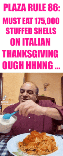 Plaza Rule 86 Must Eat 175,000 Stuffed Shells On Italian Thanksgiving GIF