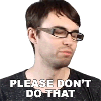 Please Dont Do That Steve Terreberry Sticker GIF