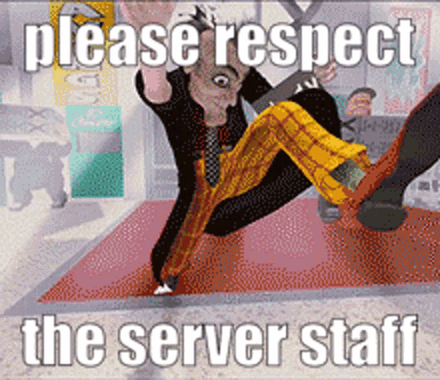 Please Respect The Server Staff GIF