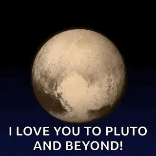 Pluto Saying I Love You to Pluto and Beyond