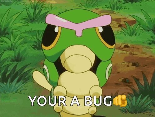 Pokemon Caterpie Your A Bug GIF