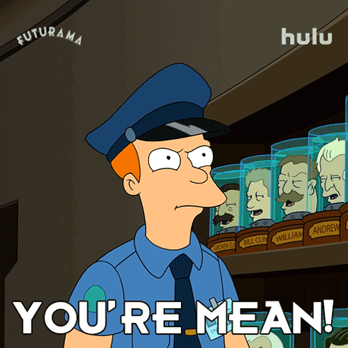 Police Officer Saying Youre Mean GIF