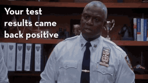 Police Officer With Your Test Results Came Back Positive
