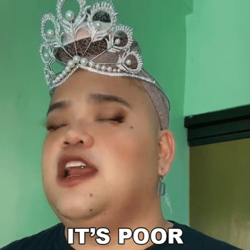 Gay In Crown Say It's Poor GIF
