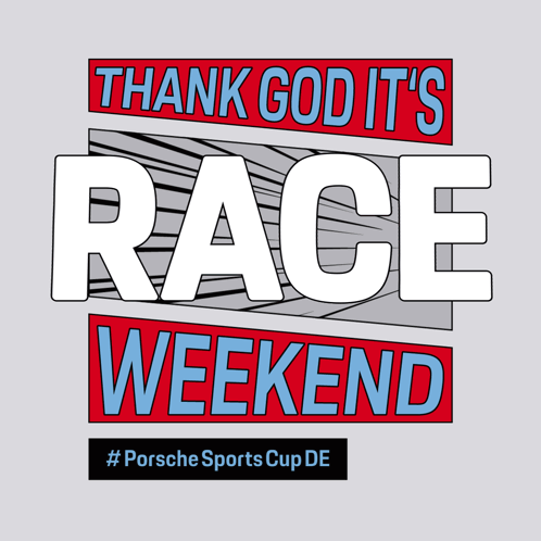 Porsche Sports Cup DE Thank God It's Race Weekend