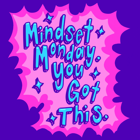 Positive Monday Mindset You Got GIF