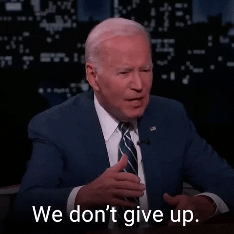 Positive Stand Joe Biden Don't Give Up GIF