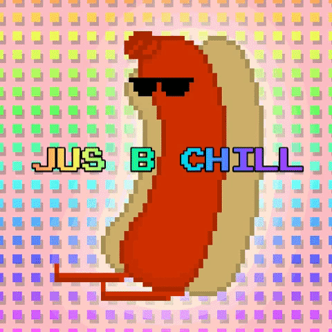 Positive Vibes Hotdog Chill GIF