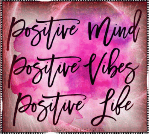 Positive Vibes Positive Life GIF