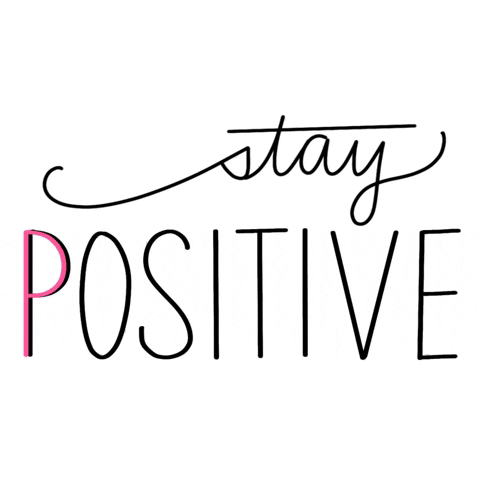 Positive Vibes Stay Positive GIF