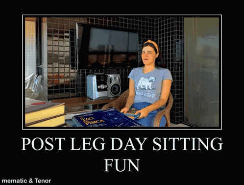 Post Leg Day Sitting Fun GIF