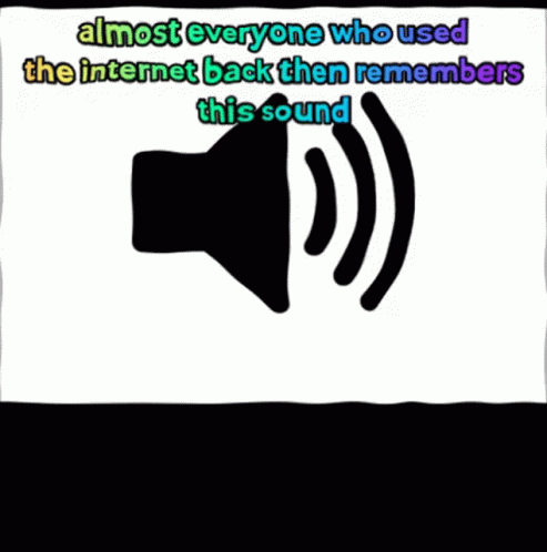 Poster Almost Everyone Who Used The Internet Back Then Remembers This Sound