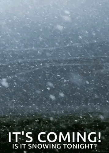 Poster It's Coming Is It Snowing Tonight