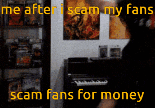 Poster Me After I Scam My Fans Piano GIF