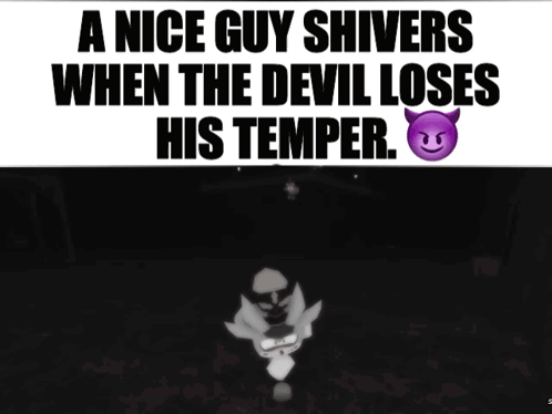 Poster Saying A Nice Guy Shivers When The Devil Loses His Temper GIF